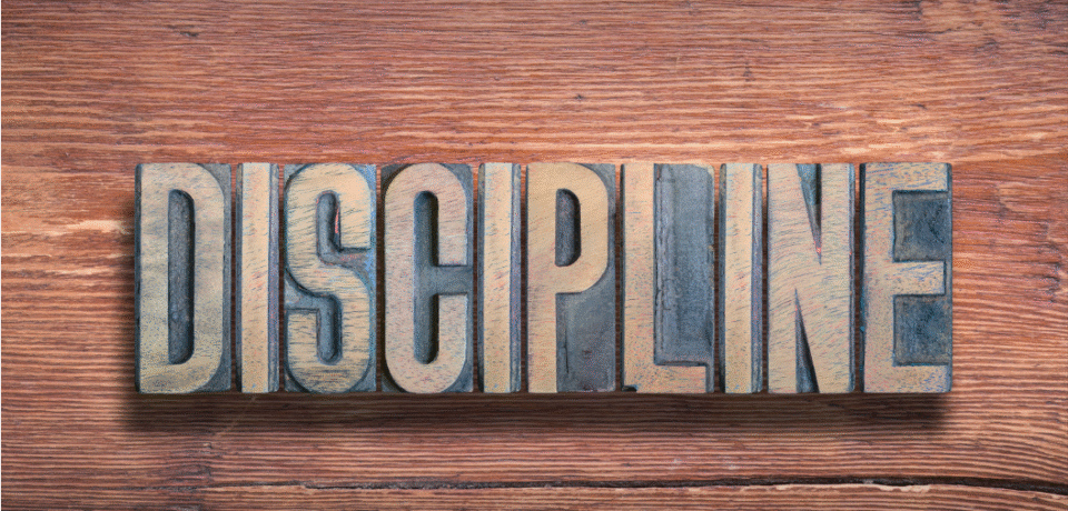 Discipline