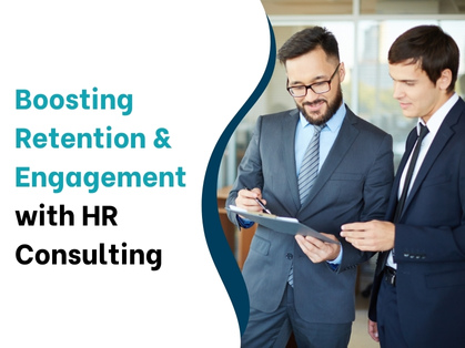 Boosting Retention & Engagement with HR Consulting (1)