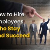How to Hire Employees Who Stay and Succeed (1)